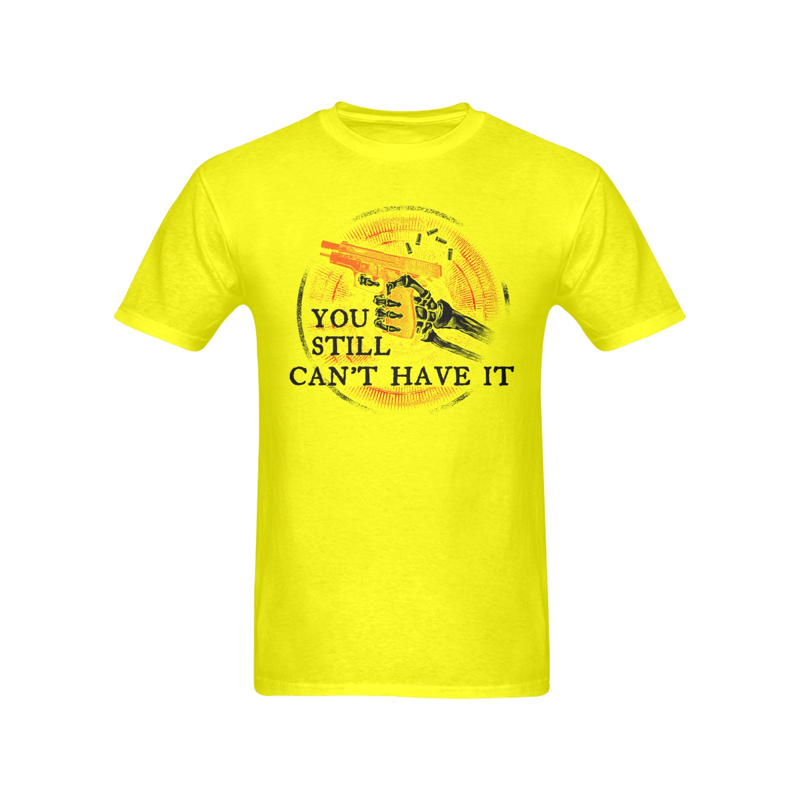 “You Still Can’t Have It” – Men’s T-Shirt | Yellow